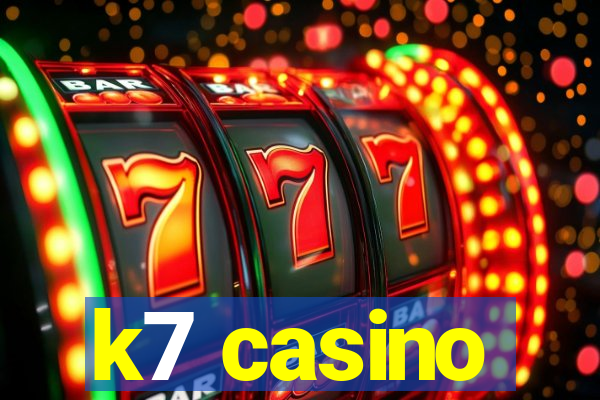 k7 casino